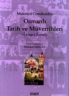 Osmanlı Tarih Ve Müverrihleri Ayine-I Zurefa