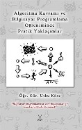 Algoritma Kavramı Ve Bilgisayar Programlama Öğreniminde Pratik Yaklaşımlar