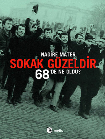 Sokak Güzeldir  68'de Ne Oldu?