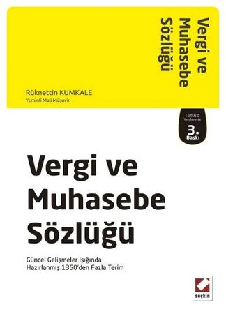 Vergi ve Muhasebe Sözlüğü (Güncel Gelişmeler Işığında Hazırlanmış 1350'den Fazla Terim)