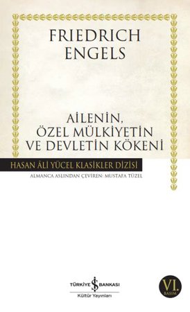 Ailenin, Özel Mülkiyetin ve Devletin Kökeni - Hasan Ali Yücel Klasikleri