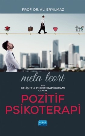 Meta Teori: Bir Gelişim Ve Psikoterapi Kuramı Olarak Pozitif Psikoterapi