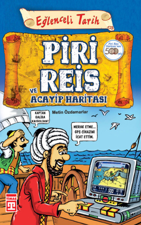 Piri Reis ve Acayip Haritası