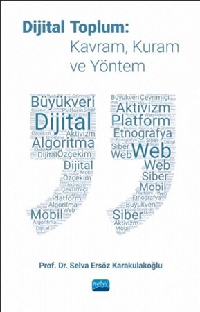 Dijital Toplum: Kavram, Kuram Ve Yöntem