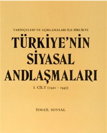 Türkiye nin Siyasal Andlaşmaları 1. Cilt 1920 1945