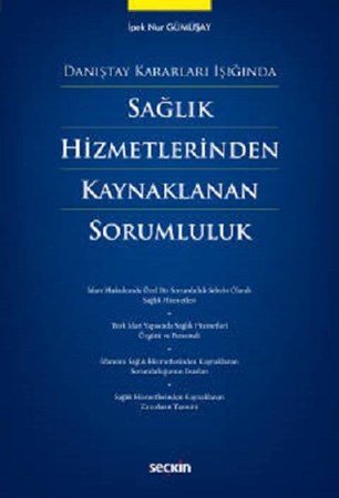 Danıştay Kararları Işığında Sağlık Hizmetlerinden Kaynaklanan Sorumluluk