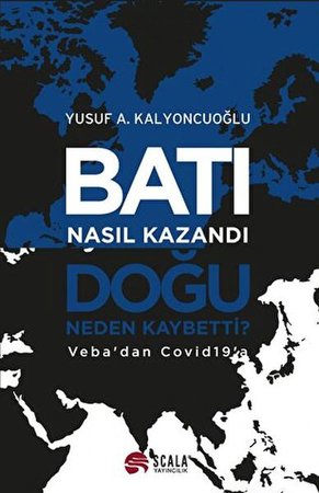 Batı Nasıl Kazandı - Doğu Neden Kaybetti?