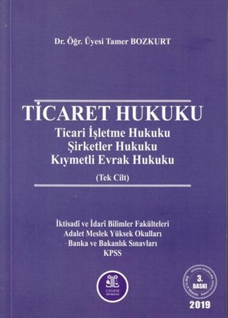 Ticaret Hukuku / Ticari İşletme Hukuku-Şirketler Hukuku-Kıymetli Evrak Hukuku