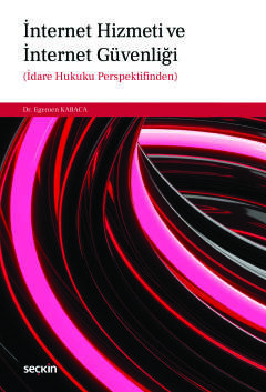 İnternet Hizmeti ve İnternet Güvenliği İdare Hukuku Perspektifinden