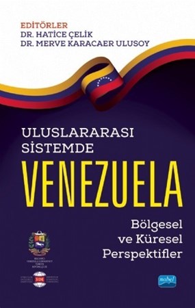 Uluslararasi Sistemde Venezuela: Bölgesel Ve Küresel Perspektifler