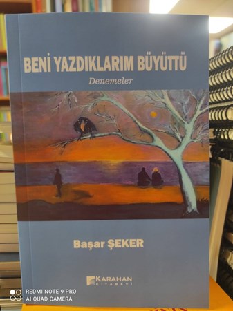 BENİ YAZDIKLARIM BÜYÜTTÜ