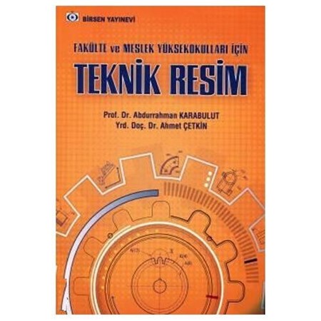 Teknik Resim Fakülte Ve Meslek Yüksekokulları İçin