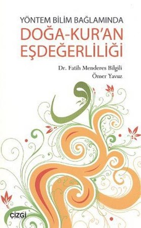 Yöntem Bilim Bağlamında Doğa Kuran Eşdeğerliliği