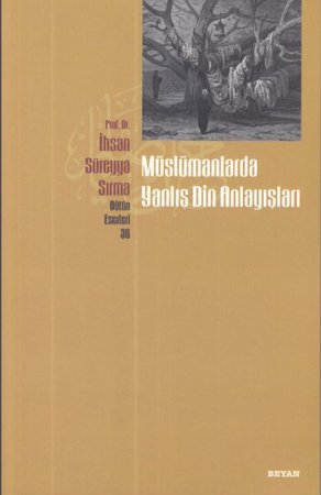 Müslümanlarda Yanlış Din Anlayışları
