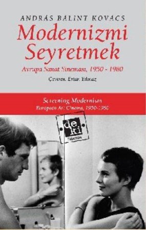 Modernizmi Seyretmek Avrupa Sanat Sineması, 1950 1980