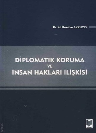 Diplomatik Koruma Ve İnsan Hakları İlişkisi