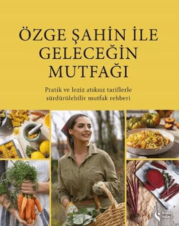 Özge Şahin ile Geleceğin Mutfağı
