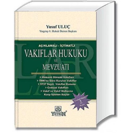 Açıklamalı – İçtihatlı Vakıflar Hukuku ve Mevzuatı