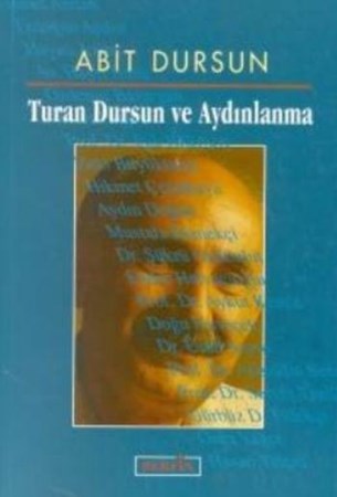 Turan Dursun Ve Aydınlanma
