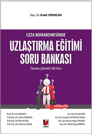 Ceza Muhakemesinde Uzlaştırma Eğitimi Soru Bankası / Tamamı Çözümlü 586 Soru