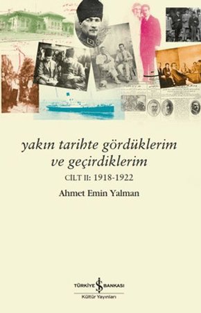 Yakın Tarihte Gördüklerim ve Geçirdiklerim – Cilt 2: 1918-1922