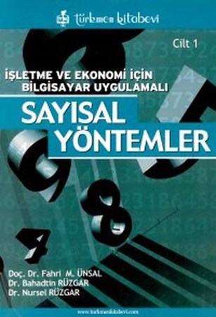İşletme Ve Ekonomi İçin Bilgisayar Uygulamalı Sayısal Yöntemler Cilt 1