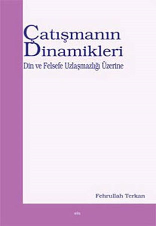 Çatışmanın Dinamikleri Din Ve Felsefe Uzlaşmazlığı Üzerine