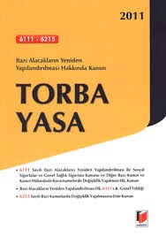 Torba Yasa Bazı Alacakların Yeniden Yapılandırılması Hakkında Kanun 6111 6215