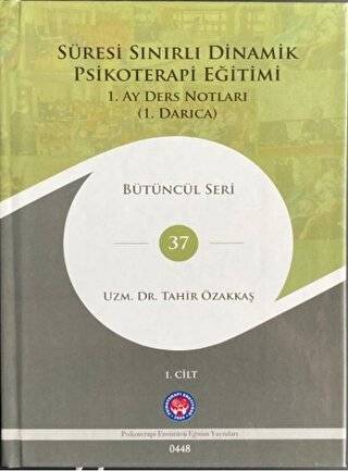 Süresi Sınırlı Dinamik Psikoterapi Eğitimi- 1. Ay Ders Notları