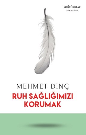 Ruh Sağlığımızı Korumak
