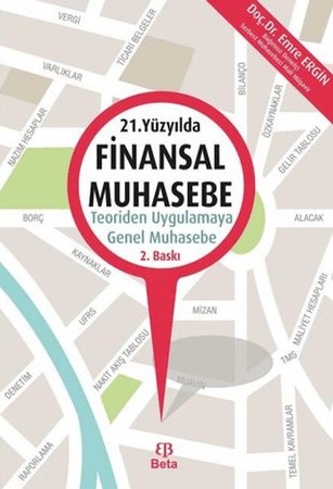 21. Yüzyılda Finansal Muhasebe: Teoriden Uygulamaya Genel Muhasebe