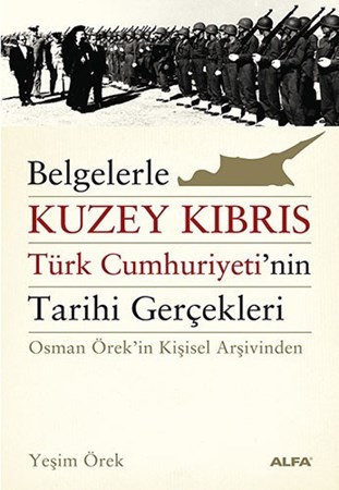 Belgelerle Kuzey Kıbrıs Türk Cumhuriyetinin Tarihi Gerçekleri