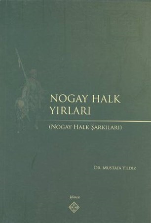 Nogay Halk Yırları Nogay Halk Şarkıları