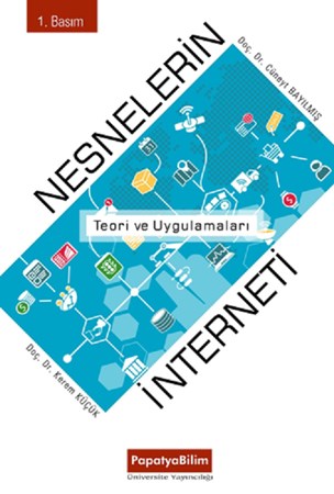 Nesnelerin İnterneti: Teori Ve Uygulamaları