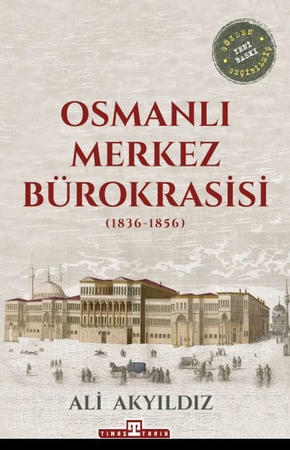 Osmanlı Merkez Bürokrasisi (1836-1856)