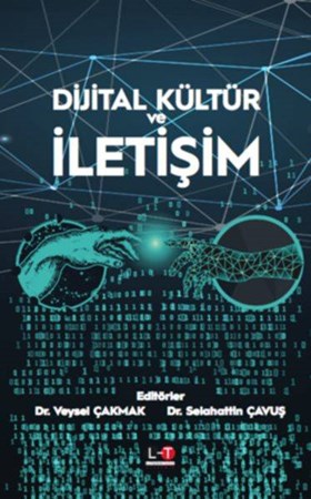 Dijital Kültür Ve İletişim