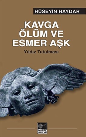 Kavga Ölüm Ve Esmer Aşk