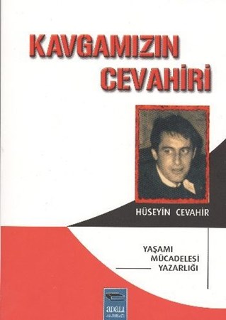 Kavgamızın Cevahiri Yaşamı Mücadelesi Yazarlığı