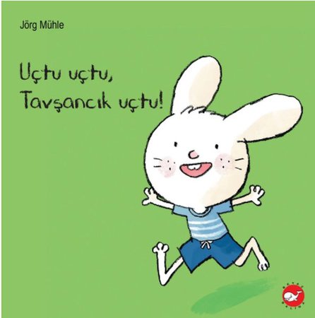 Uçtu Uçtu, Tavşancık Uçtu!