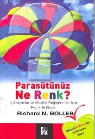 Paraşütünüz Ne Renk İş Arayanlar Ve Meslek Değiştirenler İçin Pratik El Kitabı