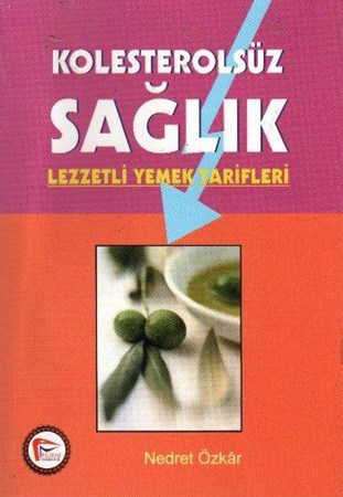 Kolesterolsüz Sağlık Yemek Tarifleri