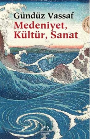 Medeniyet, Kültür, Sanat  Uçmakdere Yazıları 3