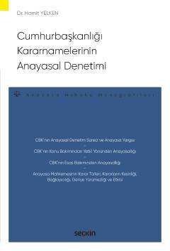 Cumhurbaşkanlığı Kararnamelerinin Anayasal Denetimi