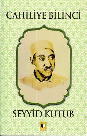 Cahiliye Bilinci Seyyid Kutub