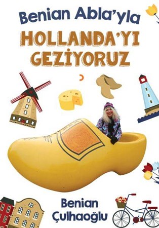 Benian Ablayla Hollandayı Geziyoruz