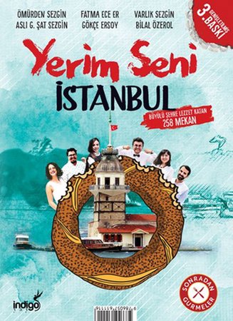 Yerim Seni İstanbul - Büyülü Şehre Lezzet Katan 258 Mekan