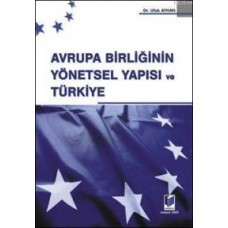 Avrupa Birliğinin Yönetsel Yapısı Ve Türkiye