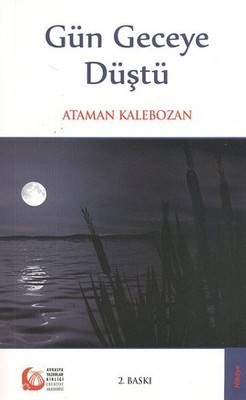 Gün Geceye Düştü