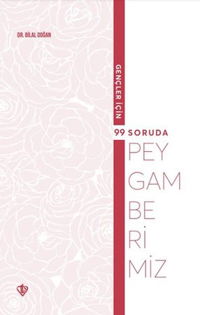 Gençler İçin 99 Soruda Peygamberimiz