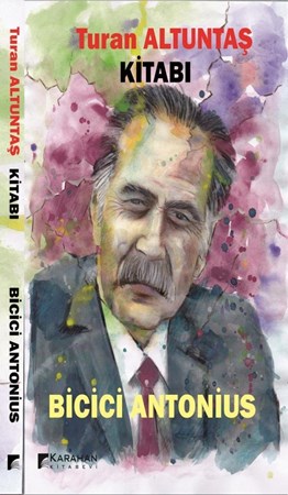 Bicici Antonius(Öyküler –Yazar Hakkında Yazılar)